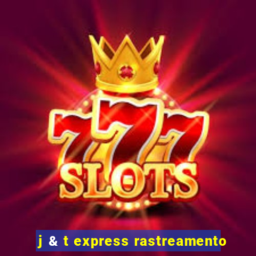 j & t express rastreamento